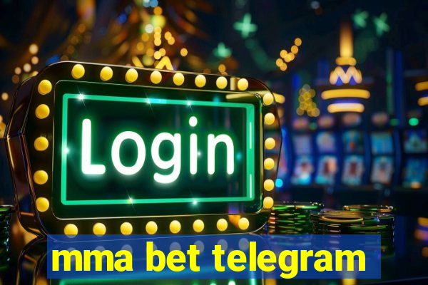 mma bet telegram